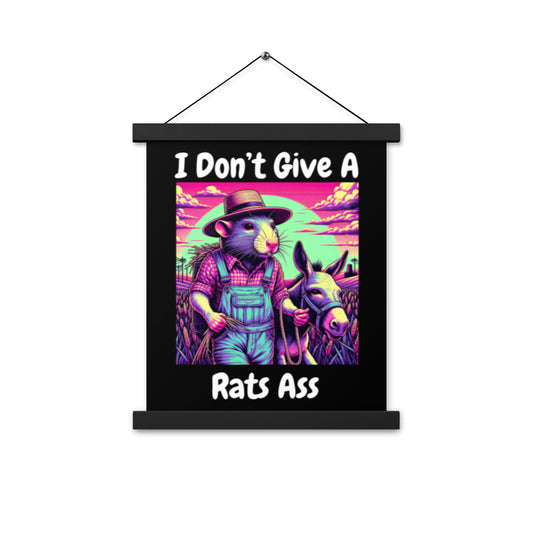 I Don't Give A Rats Ass | Funny Poster with hangers