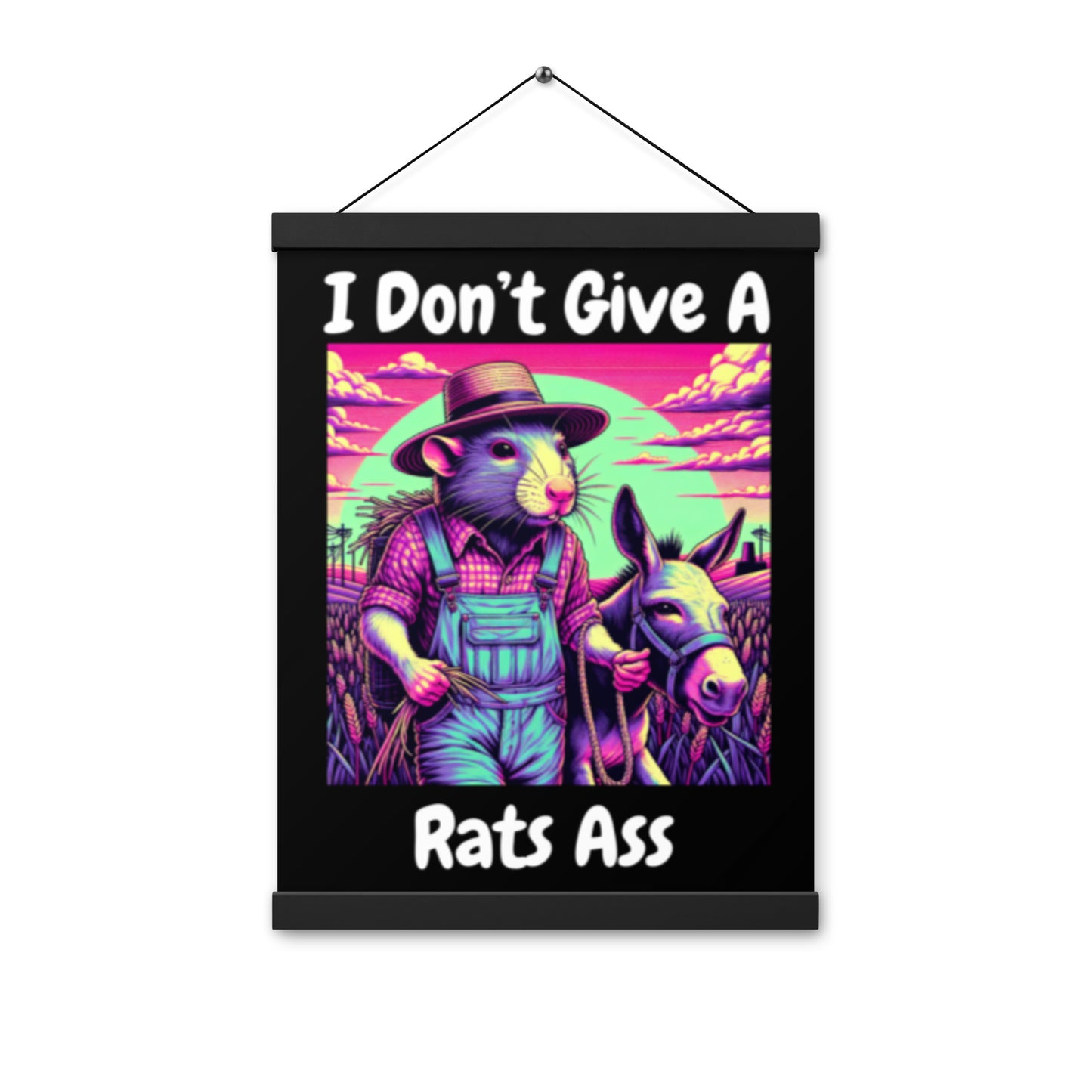 I Don't Give A Rats Ass | Funny Poster with hangers