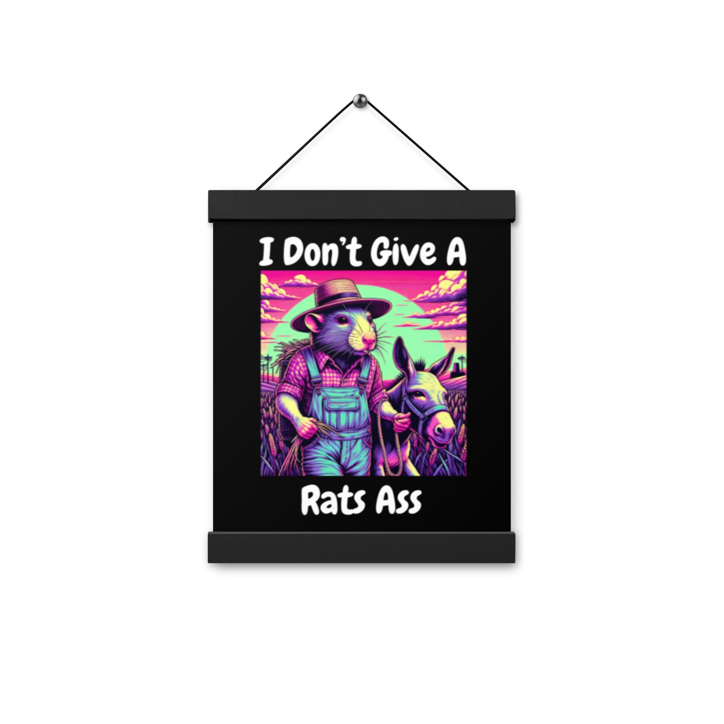 I Don't Give A Rats Ass | Funny Poster with hangers