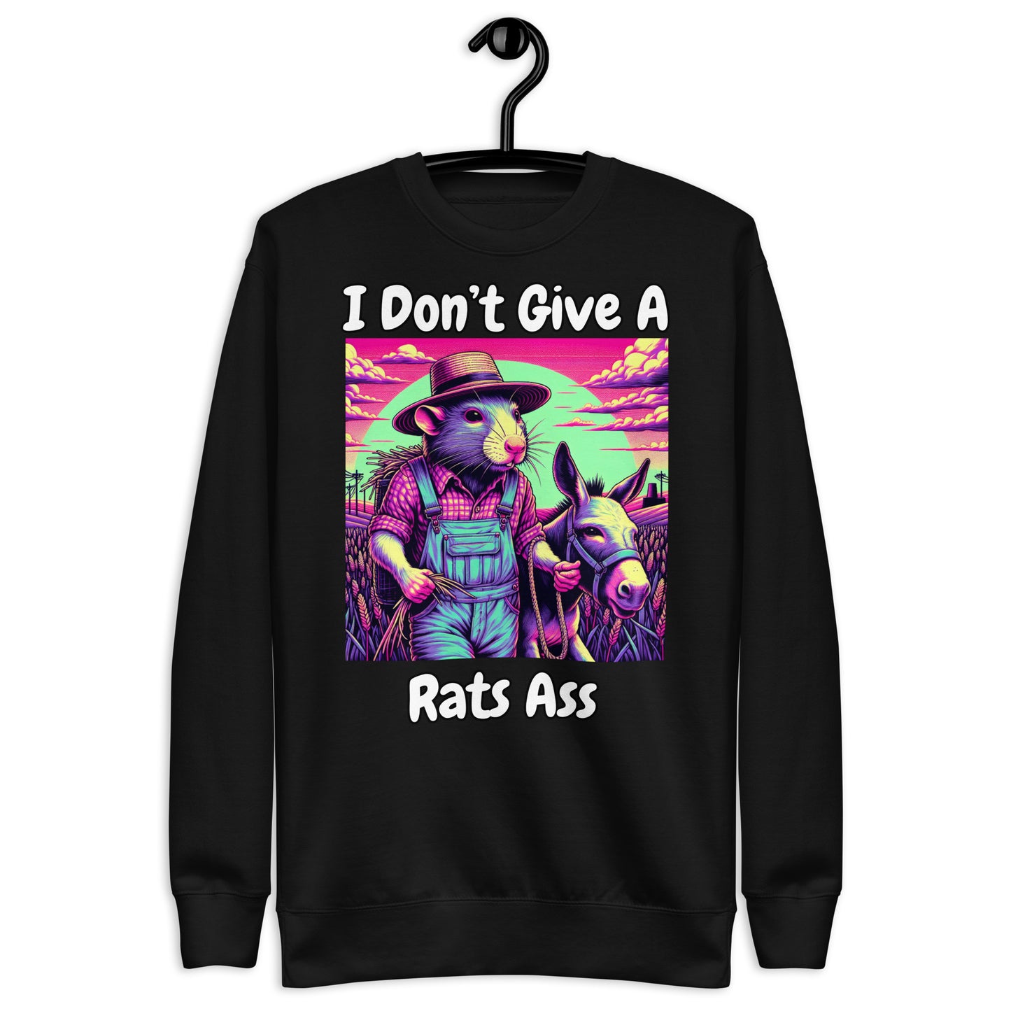 I Don't Give A Rats Ass | Funny Unisex Premium Sweatshirt