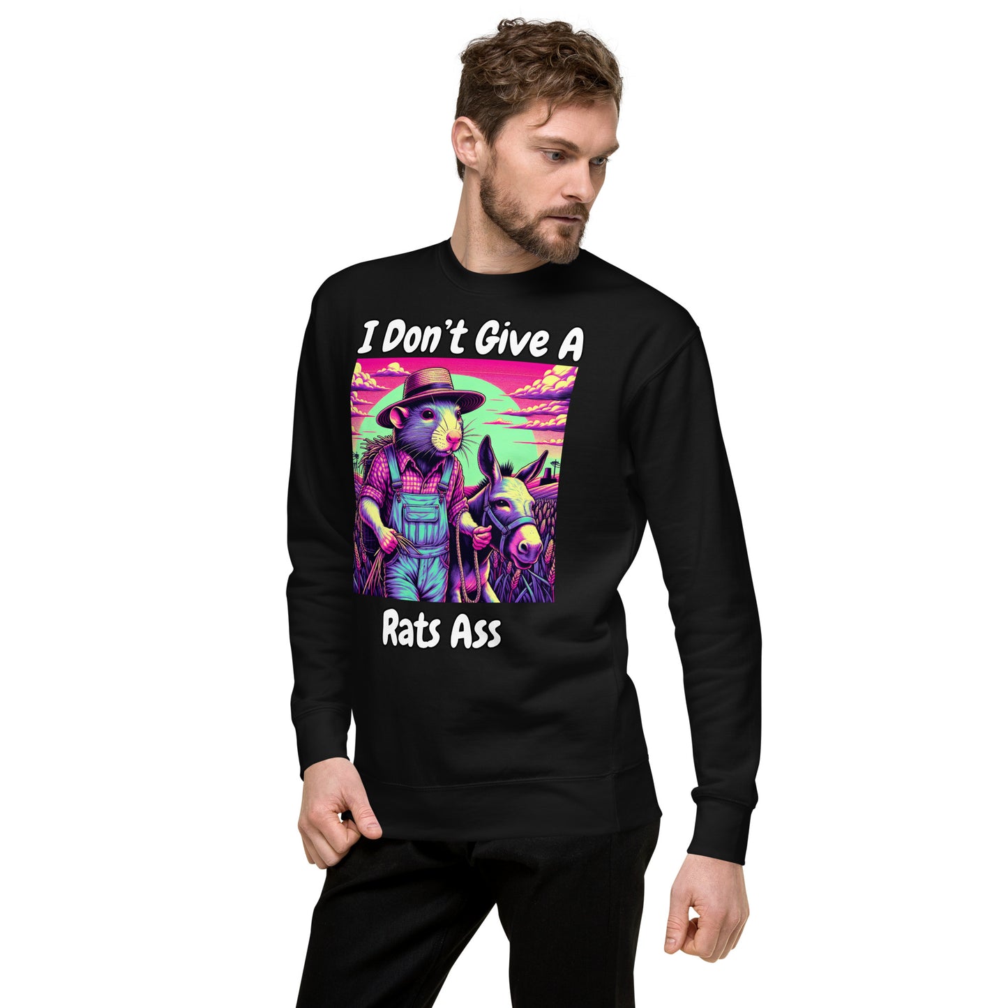 I Don't Give A Rats Ass | Funny Unisex Premium Sweatshirt