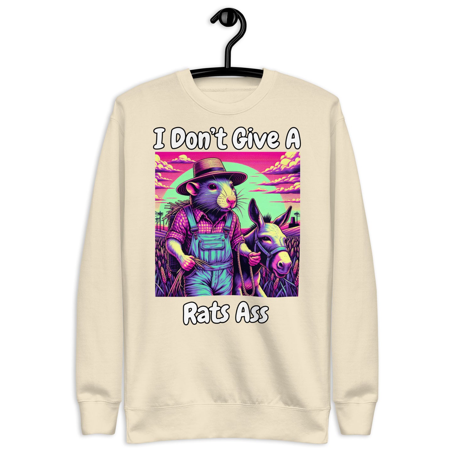 I Don't Give A Rats Ass | Funny Unisex Premium Sweatshirt