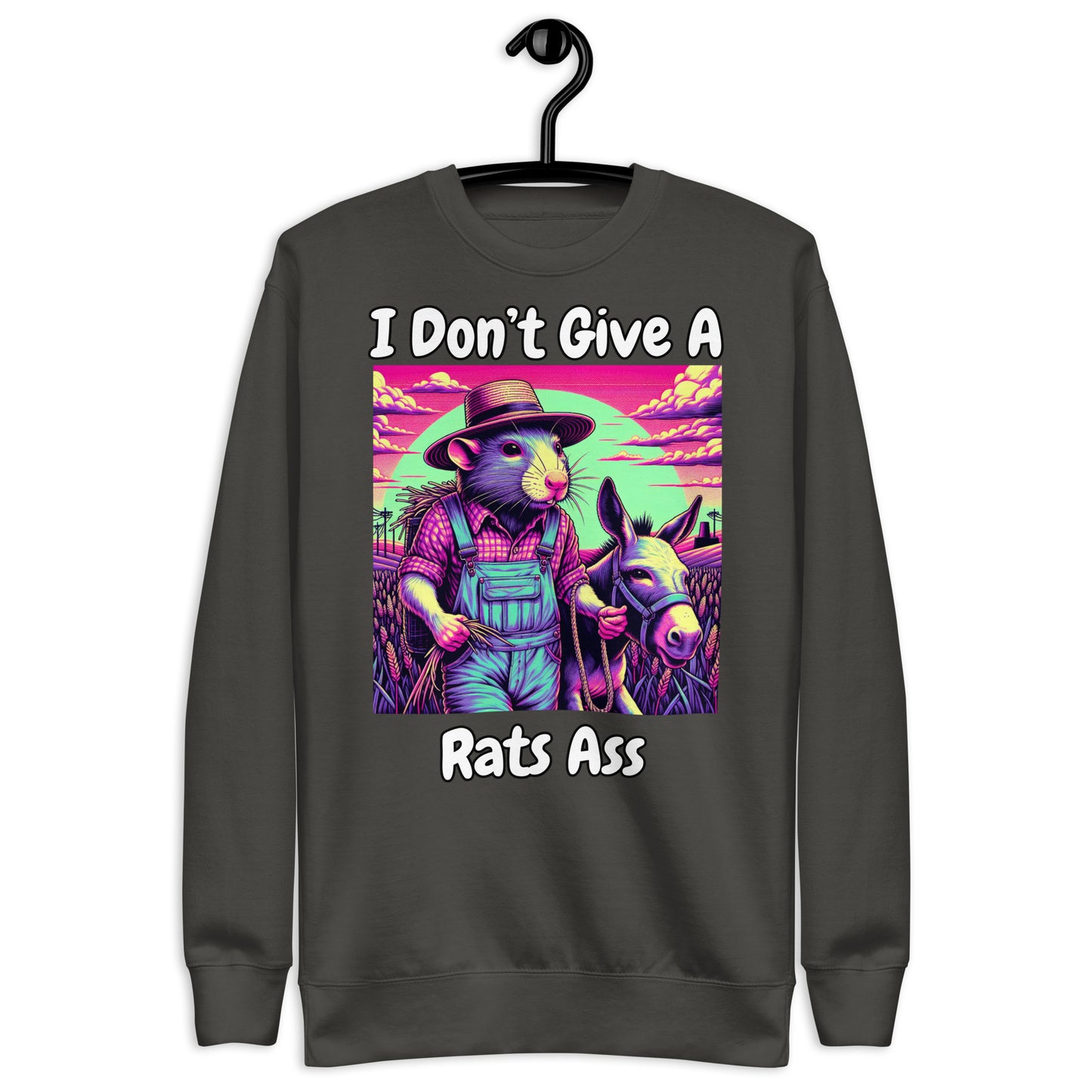 I Don't Give A Rats Ass | Funny Unisex Premium Sweatshirt