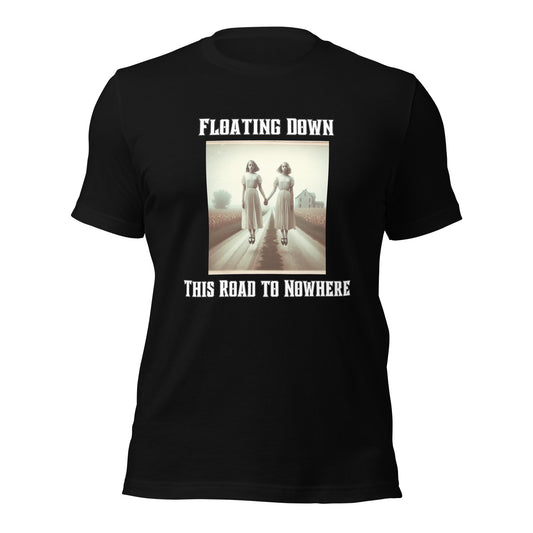 Floating Down This Road To Nowhere | Two Ghost Girls Unisex t-shirt