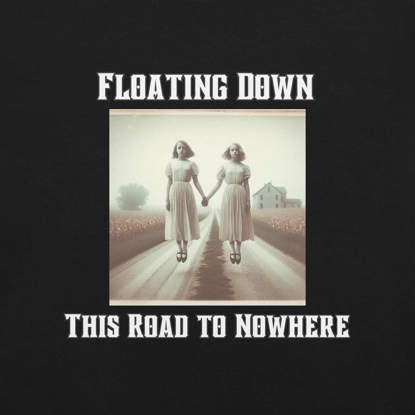 Floating Down This Road To Nowhere | Two Ghost Girls Unisex t-shirt